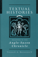 Textual Histories: Readings in the Anglo-Saxon Chronicle