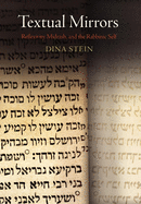 Textual Mirrors: Reflexivity, Midrash, and the Rabbinic Self