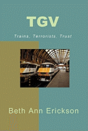 TGV: Trains, Terrorists, Trust