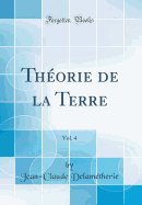 Thorie de la Terre, Vol. 4 (Classic Reprint)