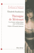 Throigne de Mricourt: Une Femme Mlancolique Sous La Rvolution