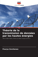 Th?orie de la transmission de donn?es par les hautes ?nergies