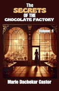 Th? secrets of the chocolate factory