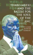 Thabo Mbeki and the Battle for the Soul of the ANC