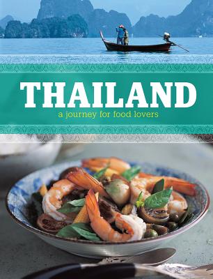 Thailand: A Journey for Food Lovers - Cheepchaiissara, Oi, and Grimes, Lulu, and Benson, Alan