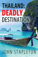 Thailand: Deadly Destination