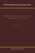 Thailand: Financial Sector Reform and the East Asian Crises: Financial Sector Reform and the East Asian Crises