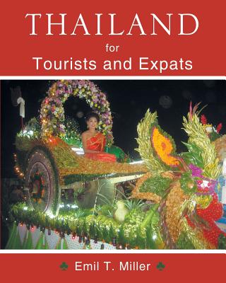 Thailand for Tourists and Expats - Miller, Emil Tony