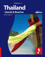 Thailand, Islands & Beaches: Full Colour Regional Travel Guide to Thailand, Islands & Beaches, Including Bangkok