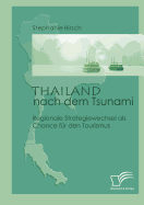 Thailand nach dem Tsunami: Regionale Strategiewechsel als Chance f?r den Tourismus