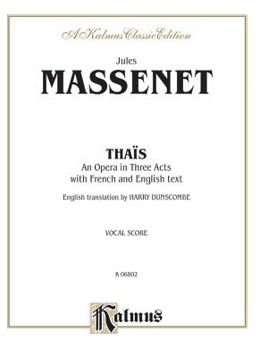 Thais: French, English Language Edition, Vocal Score - Massenet, Jules (Composer)