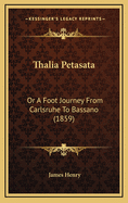 Thalia Petasata: Or a Foot Journey from Carlsruhe to Bassano (1859)