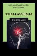 Thallassemia: Into All It Takes to Heal Thallassemia