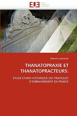 Thanatopraxie Et Thanatopracteurs - Lemonnier-M