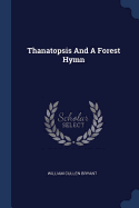 Thanatopsis And A Forest Hymn