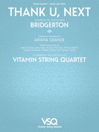 Thank U, Next - Featured in the Netflix Series Bridgerton for String Quartet: For String Quartet