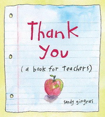 Thank You: (A Book for Teachers) - Gingras, Sandy
