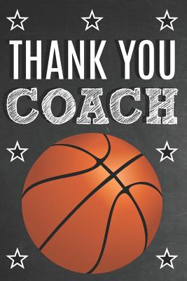 Thank You Coach: Thank You Appreciation Gift for Basketball Coaches - A Prompted Fill In The Blank Book For Your Favorite Coach - Studios, Sentiments, and Studio, Sports Sentiments