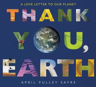 Thank You, Earth: A Love Letter to Our Planet - 