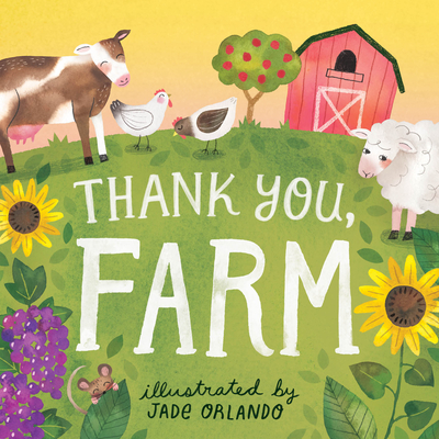 Thank You, Farm: A Board Book - Editors of Storey Publishing