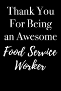 Thank You for Being an Awesome Food Service Worker: Blank Lined Journal