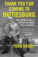 Thank You for Coming to Hattiesburg: One Comedian's Tour of Not-Quite-The-Biggest Cities in the World