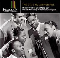 Thank You for One More Day - The Dixie Hummingbirds