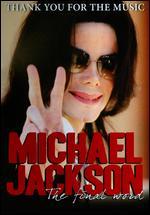 Thank You for the Music: Michael Jackson, The Final Word