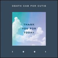 Thank You for Today - Death Cab for Cutie