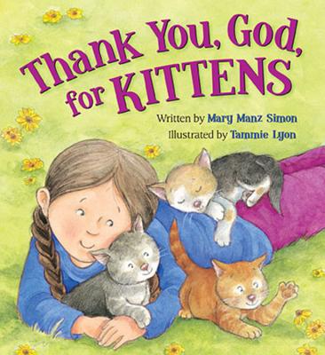 Thank You, God, for Kittens - Simon, Mary Manz