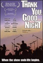 Thank You, Good Night - Chuck Griffith