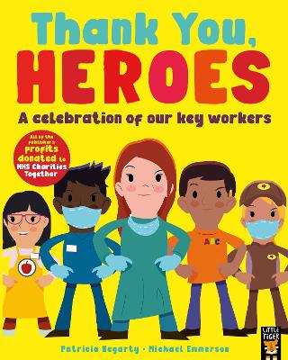Thank You, Heroes: A celebration of our key workers - Hegarty, Patricia, and Emmerson, Michael