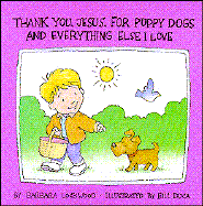 Thank You, Jesus, for Puppy Dogs and Everything Else I Love - Lockwood, Barbara