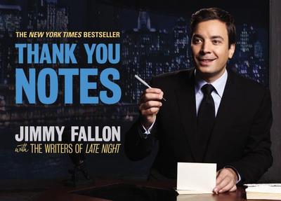 Thank You Notes - Fallon, Jimmy, and The Writers of Late Night
