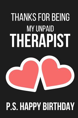 Thanks for Being My Unpaid Therapist P.S. Happy Birthday: Novelty Birthday Card Notebook Gift - Creations Co, Celebrate