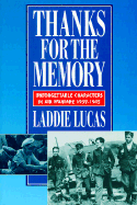 Thanks for the Memory: Unforgettable Characters in Air Warfare 1939-1945 - Lucas, Laddie (Editor)