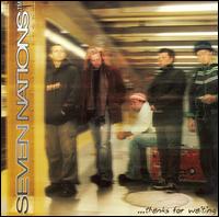 Thanks for Waiting - Seven Nations