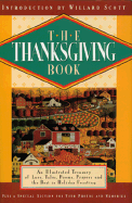 Thanksgiving Book: An Illustrated Treasury of Lore, Tales, Poems, Prayers, and the Best...