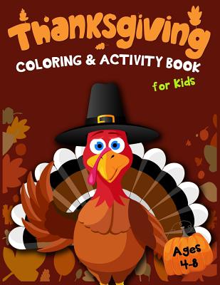 Thanksgiving Coloring & Activity Book for Kids Ages 4-8: 30 Funny Thanksgiving Games - Education, K Imagine