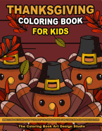 Thanksgiving Coloring Book for Kids: Thanksgiving Coloring Pages for Kids: Simple Big Pictures Happy Holiday Coloring Books for Toddlers and Preschoolers