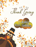 Thanksgiving coloring book for toddlers: Large Print Thanksgiving Coloring Book For Kids Age 4-8, Amazing Gift For Kids At Thanksgiving Day