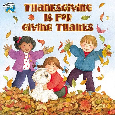 Thanksgiving Is for Giving Thanks - Sutherland, Margaret, Dr.