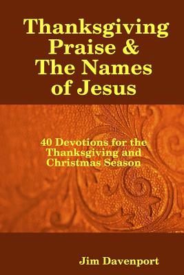 Thanksgiving Praise & The Names of Jesus - Davenport, Jim