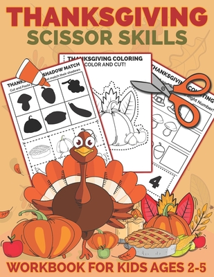 Thanksgiving Scissor Skills Workbook for Kids Ages 2-5: A Fun Thanksgiving Cut and Paste Activity Book for Kids, Toddlers and Preschoolers with Coloring and Cutting - Designs, Mezzyart