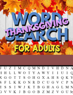 Thanksgiving Word Search for Adults: Thanksgiving Large Print Word Search Puzzles for Adults Thanksgiving Activity Book