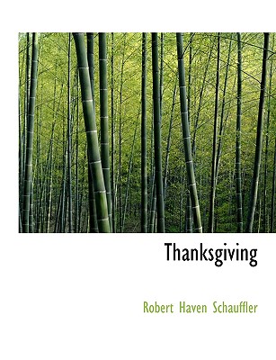 Thanksgiving - Schauffler, Robert Haven