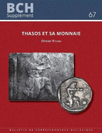 Thasos Et Sa Monnaie: Recueil d'Etudes