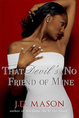 That Devil's No Friend of Mine - Mason, J D