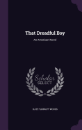 That Dreadful Boy: An American Novel
