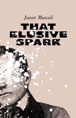 That Elusive Spark - Munsil, Janet